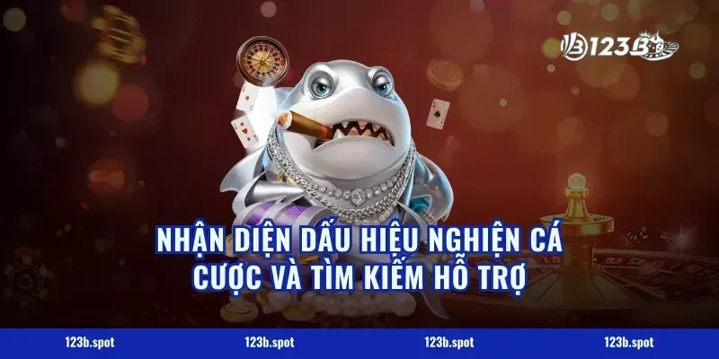 Nhận Diện Dấu Hiệu Nghiện Cá Cược và Tìm Kiếm Hỗ Trợ