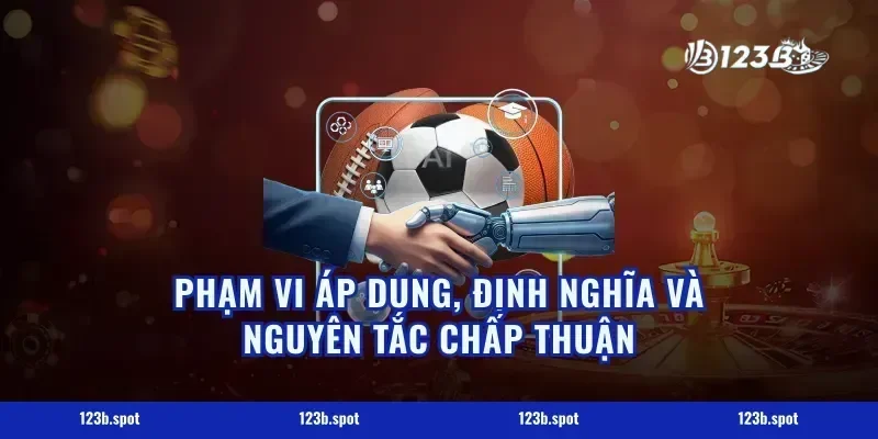 Phạm vi áp dụng, định nghĩa và nguyên tắc chấp thuận