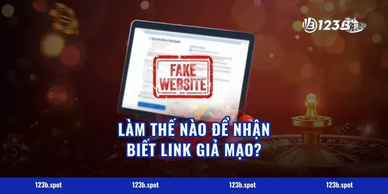 Làm Thế Nào Để Nhận Biết Link Giả Mạo?