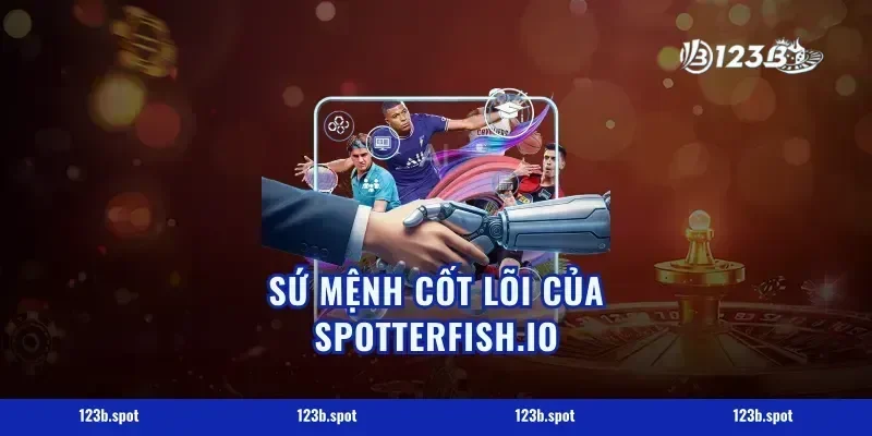 Về chúng tôi - Sứ mệnh cốt lõi của 123B